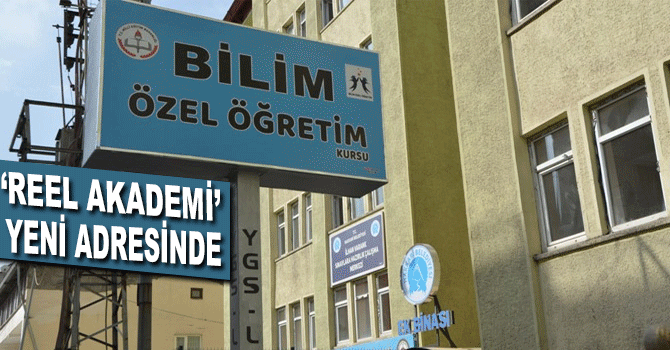 ‘Reel Akademi’ yeni adresinde faaliyette