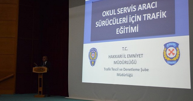 Hakkari'de okul servis aracı sürücülerine Trafik Eğitimi verildi