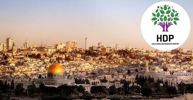 HDP'den Kudüs tepkisi