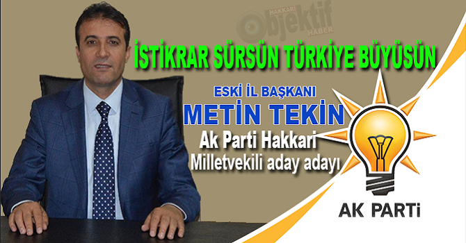 Ak Parti eski il başkanı Tekin aday adaylığını açıkladı