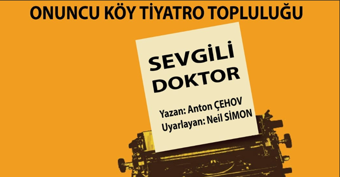 “Sevgili Doktor" adlı tiyatro oyununa davet