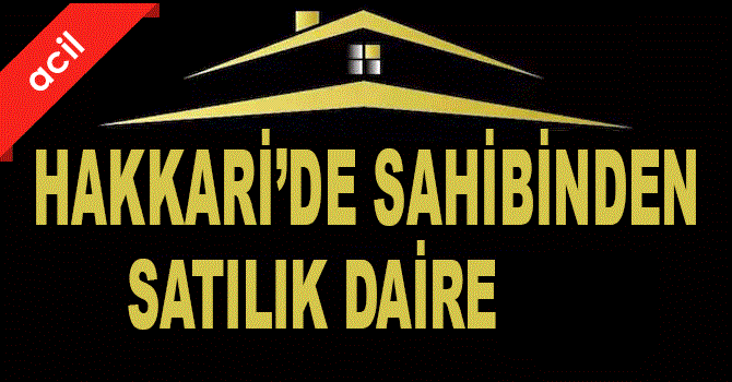 Hakkari'de Acil satılık Daire!