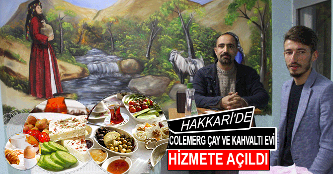 Hakkari'de 'Cölemerg çay ve kahve evi' hizmete açıldı