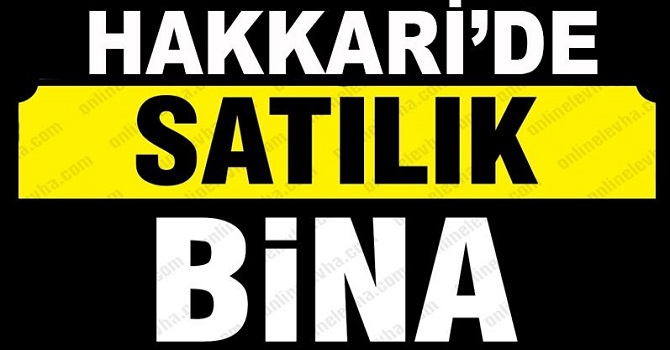 Hakkari’de acilen satılık 4 katlı bina!
