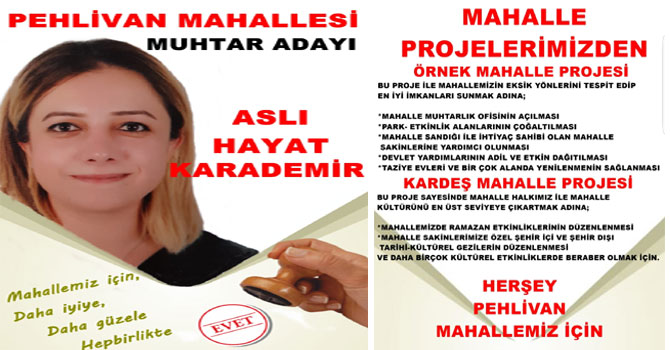 Aslı Hayat Karademir Pehlivan Mahalle muhtar adayı!