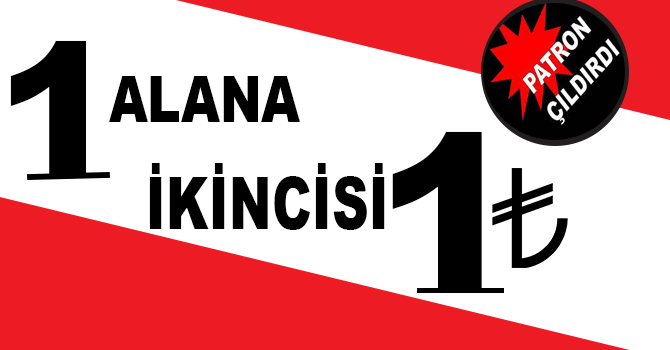 Bir ürün alana ikincisi 1 TL