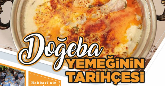 Hakkari mutfağının gözdesi Doğeba'nın tarihçesi