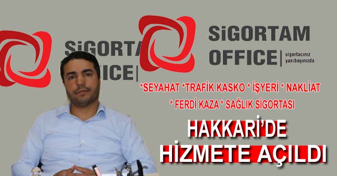 Sigortam office Hakkari şubesi sigortacınız yanı başınızda