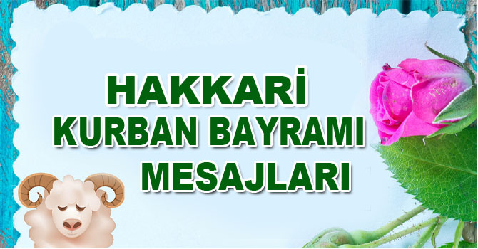 Hakkari Kurban bayramı mesajları