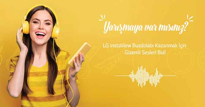 LG’den InstaView Buzdolabı Kazandıran Gizemli Yarışma