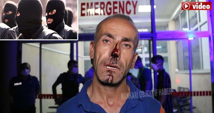 Korkunç olay Hakkari'de yaşandı! ''Kar maskeli polisler beni arabaya bindirip darp ettiler''