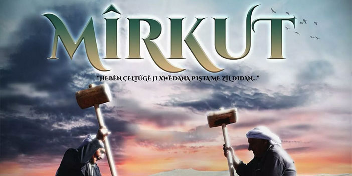 Karacadağ’da emek ve kültürel doku ‘Mirkut’ ile belgesel filme taşındı