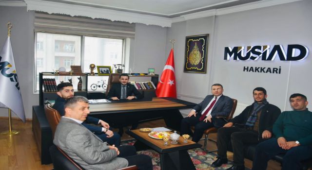 Yüksekova Kaymakamı Çimşit'en MÜSİAD'ta ziyaret