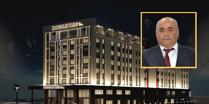 Hakkari’ye DoubleTree by Hilton açıyor