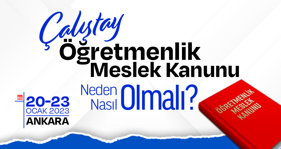 Öğretmenlik Meslek Kanunu Çalıştayı Düzenliyor