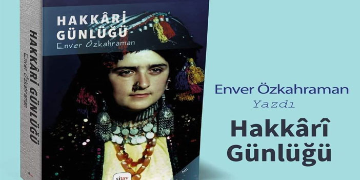 Özkahraman’ın ‘Hakkari Günlüğü’ isimli kitabı çıktı