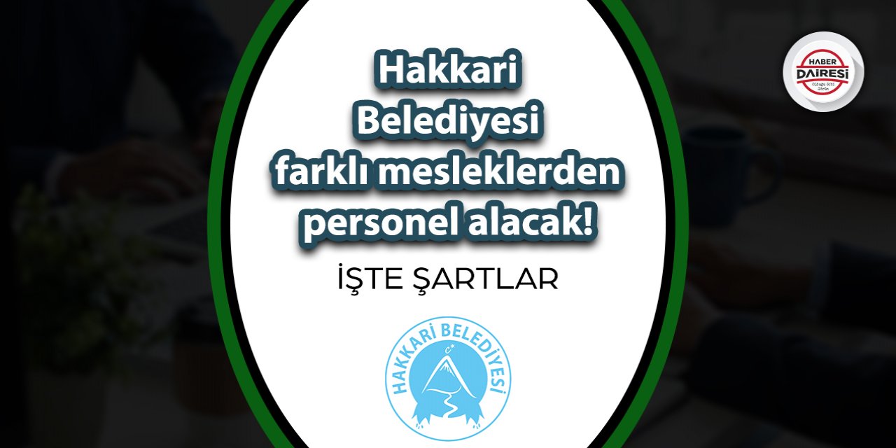 Hakkâri Belediyesi personel alımı 2023