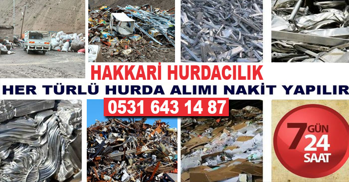 Hakkari Hurdacılık: Hurdanız değerinde alınır