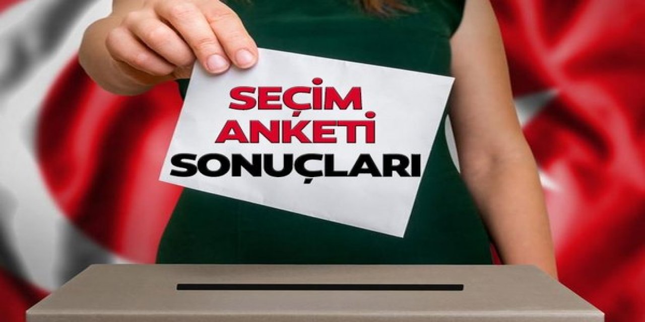 Son ankete göre partilerin ve adayların oy oranları