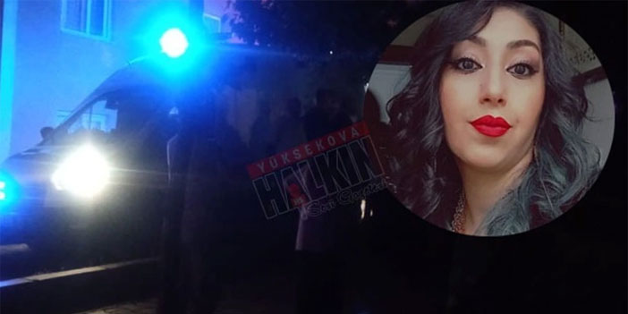 Hakkarili kadın kalp krizinden ölmüş