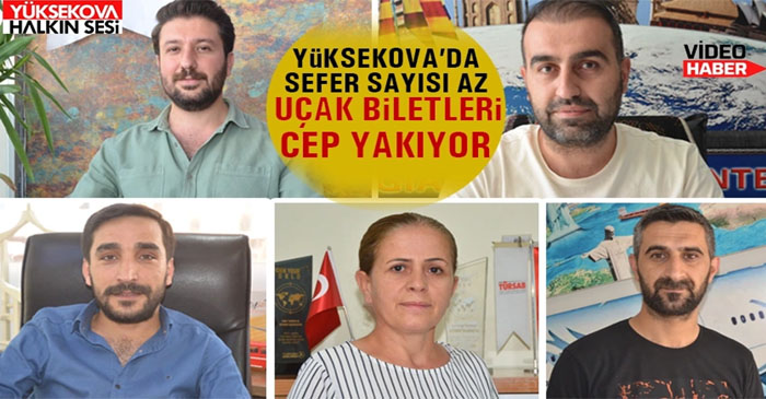 Yüksekova'da uçak biletleri cep yakıyor