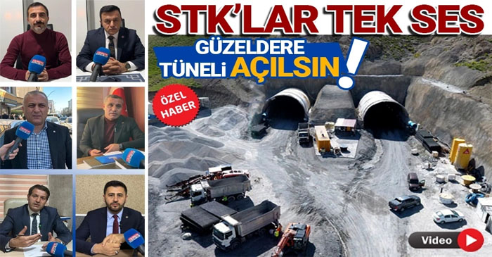 STK'lar tek ses: Güzeldere Tüneli'nde çalışmalar hızlandırılsın, tünel bir an önce açılsın