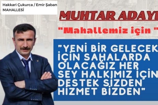 Çukurca muhtar adayı Saraç, destek istedi