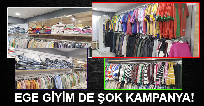Ege giyimde şok kampanya!