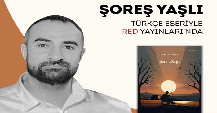 Şair Şoreş Yaşlı’nın İlk Şiir Kitabı “Şiir Dağı” Raflardaki Yerini Aldı