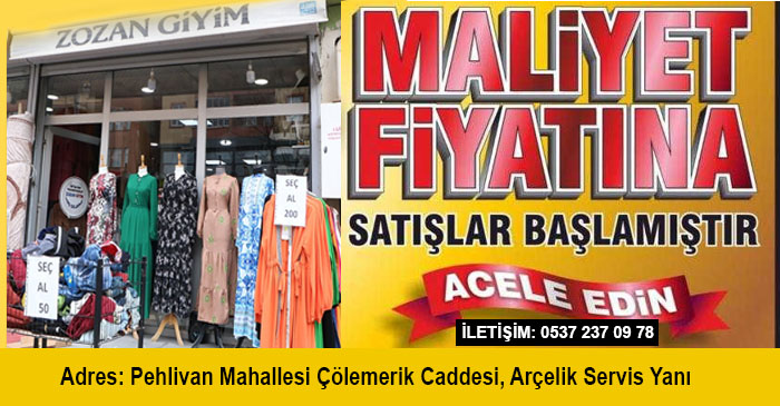 Zozan Giyim’de Her Şey Maliyetine Satış”