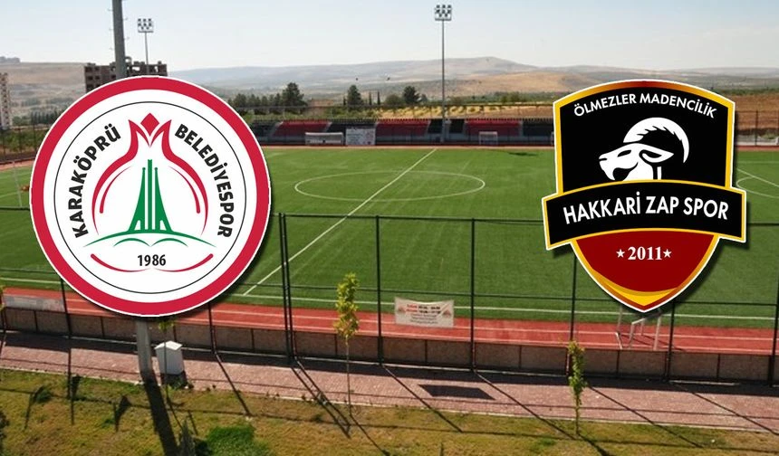 Karaköprü ile Hakkari Zap Karşılaşıyor