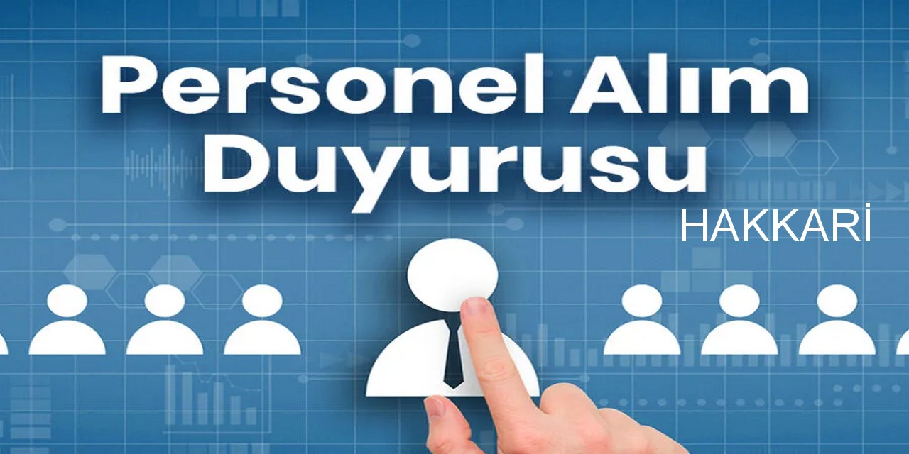 Hakkari’de Özel Bir İşletme 66 Personel Alacak