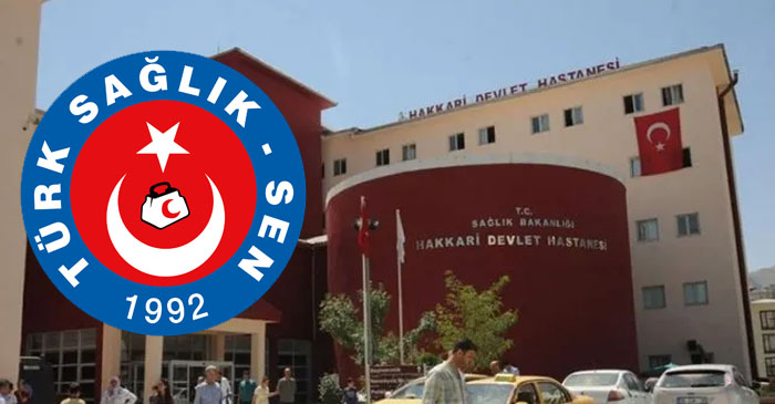 Hakkari’de Toplu İstifa:  40 Sağlıkçı Türk Sağlık-Sen’e Katıldı