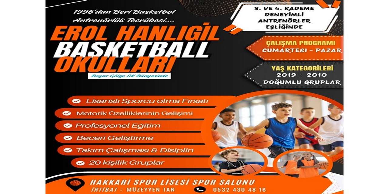 Hakkâri’de Basketbolun Yeni Adresi: Hanlıgil Basketbol Okulları