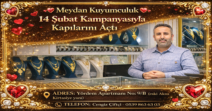 Meydan Kuyumculuk 14 Şubat Kampanyasıyla Açıldı