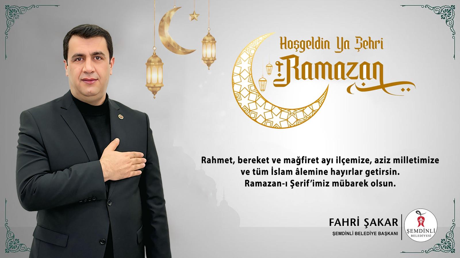 Başkan Şakar’dan ‘Hoş Geldin Ya Şehr-i Ramazan’ Mesajı