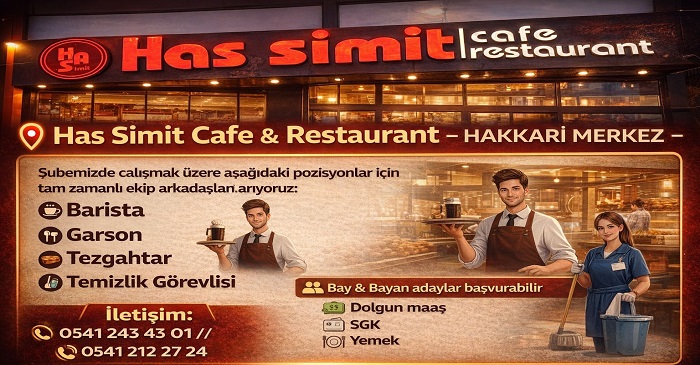 Hakkari’de Has Simit Cafe & Restaurant personel alımı yapacak