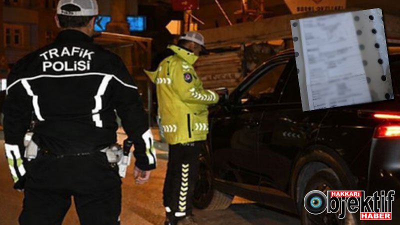 Hakkari’de Sürücüye 250 bin TL Rekor Ceza!