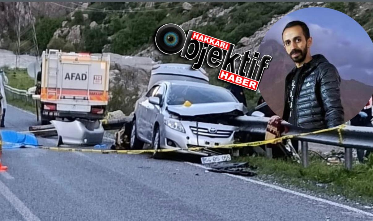 Hakkari’deki kazada hayatını kaybedenin ismi belli oldu
