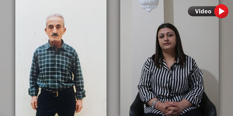 Hakkarili Tutuklu Babanın Kızı: Babam artık bizi tanıyamıyor