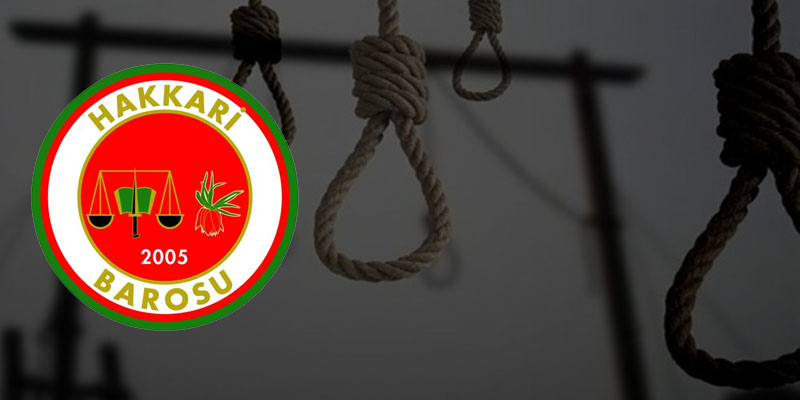 Hakkari Barosu: Kürtlere Yönelik İdamlar Derhal Durdurulmalı
