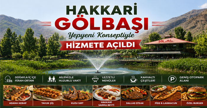 Hakkari Gölbaşı Yepyeni Konseptiyle Hizmete Açıldı