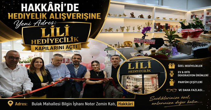 Hakkâri'de Yeni Bir Alışveriş Noktası: Lili Hediyecilik Açıldı