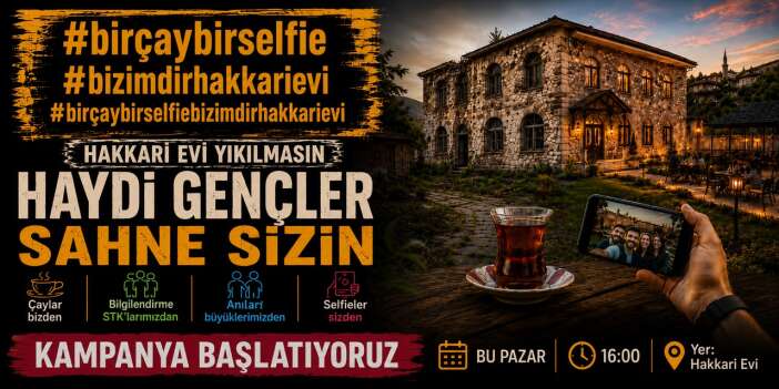 Bir çay, bir selfie bizimdir Hakkari Evi