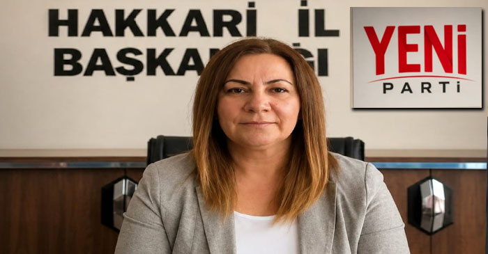 YENİ PARTİ Hakkâri İl Başkanı Çakırbeyli’den çağrı!
