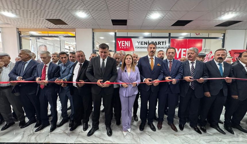Yeni Parti Yüksekova’da ilçe başkanlığını açtı