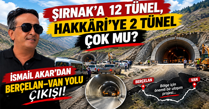Şırnak’a 12 tünel, Hakkâri’ye 2 tünel: İsmail Akar’dan eşit yatırım talebi
